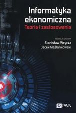 Zdjęcie Informatyka ekonomiczna Teoria i zastosowania - Skwierzyna