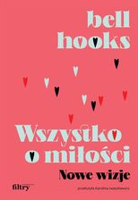Zdjęcie Wszystko o miłości. Nowe wizje wyd. 2 - bell hooks - Płońsk