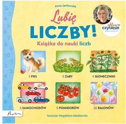 Lubię liczby! Książka do nauki liczb. Aktywne Czytanie