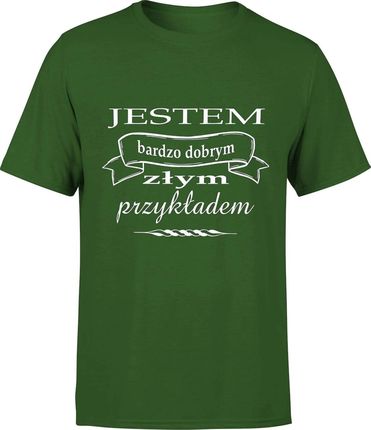 Jestem bardzo dobrym złym przykładem śmieszna Męska koszulka z napisami (L, Zielony)