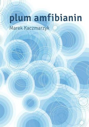 Plum Amfibianin - Marek Kaczmarzyk (E-book)