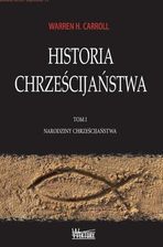 Zdjęcie Historia Chrześcijaństwa T.1 Narodziny... - Warta