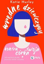 Zdjęcie Wredne dziewczyny kontra twoja córka. Jak wspierać jej siłę, pewność siebie i empatię - Zwoleń