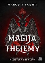 Zdjęcie Magija thelemy. Przewodnik po praktykach Aleistera Crowleya  - Wiosenne ceny HITÓW z odbiorem za 0 zł lub wysyłka od 6,99 zł - Zawidów