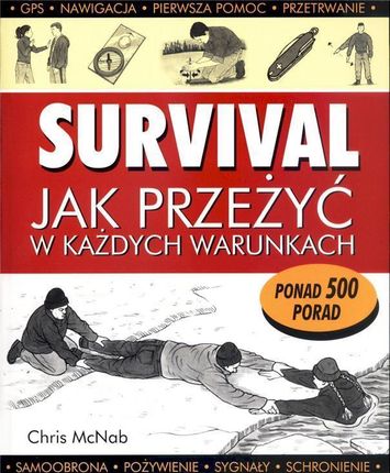 Survival. Jak przeżyć w każdych warunkach
