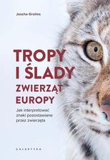 Zdjęcie Tropy i ślady zwierząt Europy. Jak interpretować znaki pozostawiane przez zwierzęta - Joscha Grolms - Wojkowice