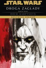 Star Wars. Droga zagłady Darth Bane. Kolekcja Legend. Tom 1  - Wiosenne ceny HITÓW z odbiorem za 0 zł lub wysyłka od 6,99 zł