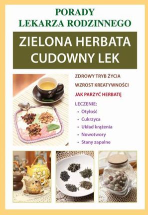 zielona herbata. Cudowny lek - Anna Kubanowska (E-book)