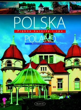 Polska Poland Piękne kurorty i SPA
