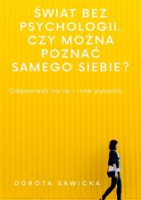 Zdjęcie Świat bez psychologii. Czy można poznać samego siebie? (ebook) - Środa Śląska