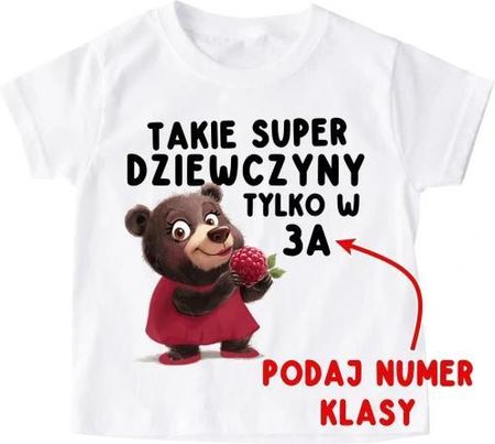 Koszulka na DZIEŃ KOBIET DLA KOLEŻANEK Z KLASY - Takie super dziewczyny tylko w - numer klasy