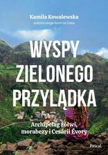 Zdjęcie Wyspy Zielonego Przylądka. Archipelag żółwi, morabezy i Cesárii Évory (e-book) - Wiosenne ceny HITÓW. Czytaj z przyjemnością. - Żory