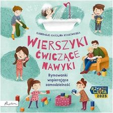 Wierszyki ćwiczące nawyki. Rymowanki wspierające samodzielność