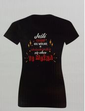 Zdjęcie JEŚLI CZEGOŚ NIE WOLNO, A BARDZO SIĘ CHCE, TO MOŻNA. KOSZULKA DAMSKA ROZMIAR L - Grodzisk Wielkopolski