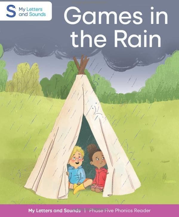 Games In The Rain My Letters And Sounds Phase Five Phonics Reader Games in the rain my letters and sounds phase five phonics reader