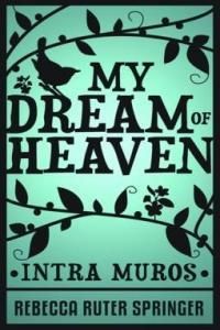 My Dream of Heaven - Intra Muros