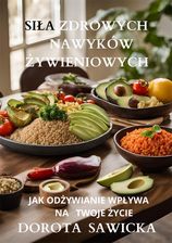 Zdjęcie Siła zdrowych nawyków żywieniowych (ebook) - Zelów