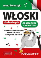 Zdjęcie Włoski dla leniwych Skuteczna nauka nawet dla tych, którym się nie chce - Szybka wysyłka - Stęszew