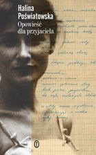Zdjęcie Opowieść dla przyjaciela - Halina Poświatowska - Jawor