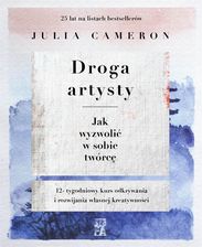 Zdjęcie Droga artysty. Jak wyzwolić w sobie twórcę - Julia Cameron - Syców