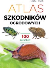 Zdjęcie Atlas szkodników ogrodowych. 100 gatunków - Mysłowice