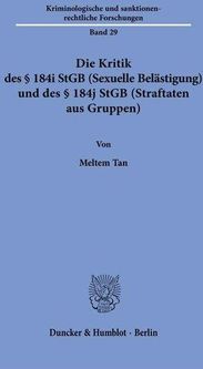 Die Kritik des § 184i StGB (Sexuelle Belästigung) und des § 184j StGB (Straftaten aus Gruppen) Tan