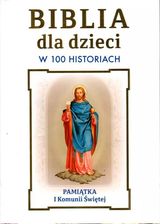 Zdjęcie Biblia dla dzieci w 100 historiach. Pamiątka I Komunii Świętej - Rybnik