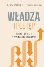 Zdjęcie Władza i postęp. Tysiąc lat walki o technologię i dobrobyt - Więcbork