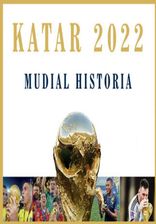 Zdjęcie 2022 KATAR . MUNDIAL HISTORIA (audiobook) - Nowa Dęba