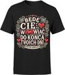 Będę Cię wku*wiać do końca Twoich dni Męska koszulka (3XL, Biały)