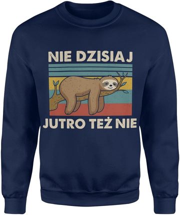 Nie dzisiaj jutro też nie Męska bluza (S, Czarny) - zdjęcie 2