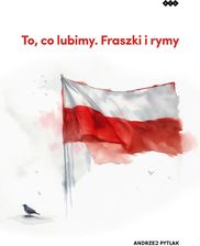 Zdjęcie To, co lubimy. Fraszki i rymy - Poznań
