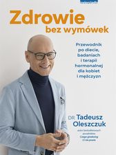 Zdjęcie Zdrowie bez wymówek. Przewodnik po diecie, badaniach i terapii hormonalnej dla kobiet i mężczyzn Zwierciadło - Frombork