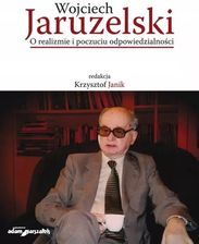 Zdjęcie Wojciech Jaruzelski. O realizmie i poczuciu... - Ostroróg