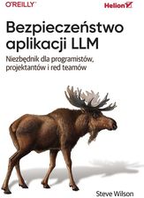 Bezpieczeństwo aplikacji LLM. Niezbędnik dla programistów, projektantów i red teamów