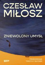 Zdjęcie Zniewolony umysł. Przedmowa: Timothy Snyder - Twardogóra