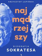 Zdjęcie Najmądrzejszy. Biografia Sokratesa - Kraków