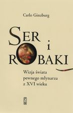 Zdjęcie Ser i robaki wyd. 2 - Carlo Ginzburg - Bielawa