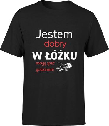 Jestem dobry w łóżku mogę spać godzinami śmieszna Męska koszulka z napisami śmieszny prezent dla chłopaka (L, Błękit)