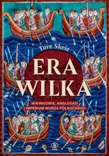 Zdjęcie Era Wilka. Wikingowie, Anglosasi i imperium Morza Północnego - Trzebinia