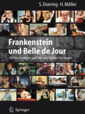Frankenstein Und Belle de Jour: 30 Filmcharaktere Und Ihre Psychischen Storungen