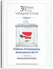 Zdjęcie 30 years of the Visegrad Group. Volume 4: Problems of Contemporary Democracies in V4 - Leżajsk