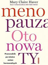 Zdjęcie Menopauza. Oto nowa TY. Przewodnik po ścieżce zmian hormonalnych (audiobook) - Łódź