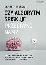 Zdjęcie Czy algorytm spiskuje przeciwko nam? Co każdy powinien wiedzieć o koncepcjach i pułapkach sztucznej inteligencji - Nowa Sarzyna