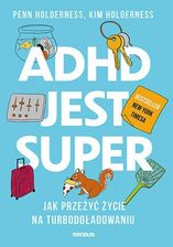 Zdjęcie ADHD jest super. Jak przeżyć życie na turbodoładowaniu - Brześć Kujawski