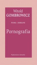 Zdjęcie Pornografia. Pisma zebrane - Witold Gombrowicz - Kłodzko