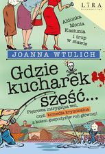 Zdjęcie Gdzie kucharek sześć - Joanna Wtulich - Koszalin