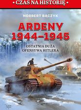Zdjęcie Ardeny 1944–1945. Ostatnia duża ofensywa Hitlera - Sandomierz