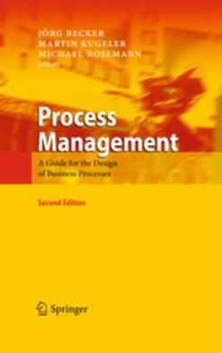 Process Management: A Guide for the Design of Business Processes