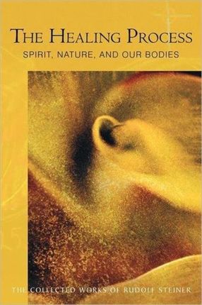 The Healing Process: Spirit, Nature, and Our Bodies